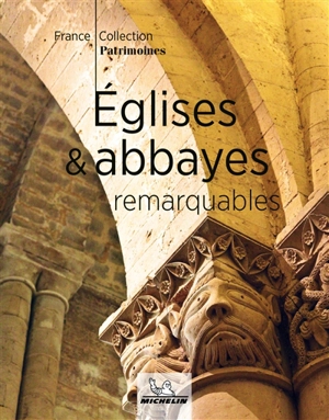 Eglises & abbayes remarquables - Manufacture française des pneumatiques Michelin