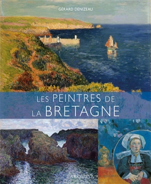 Les peintres de la Bretagne - Gérard Denizeau