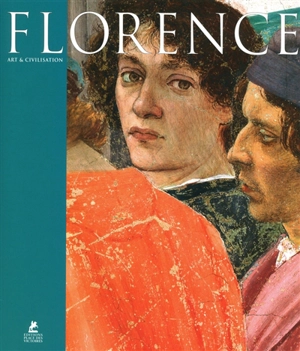 Florence, art et civilisation - Antonio Paolucci
