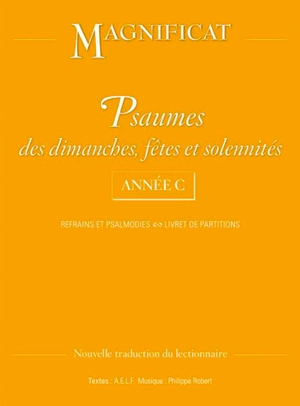 Psaumes des dimanches, fêtes et solennités : année C : refrains et psalmodies, livret de partitions, nouvelle traduction du lectionnaire