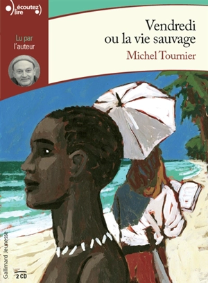 Vendredi ou La vie sauvage - Michel Tournier