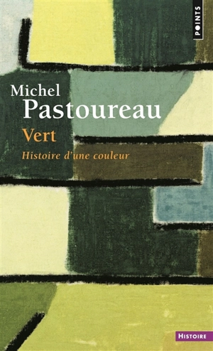 Vert : histoire d'une couleur - Michel Pastoureau