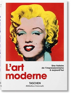 L'art moderne : 1870-2000 : de l'impressionnisme à aujourd'hui