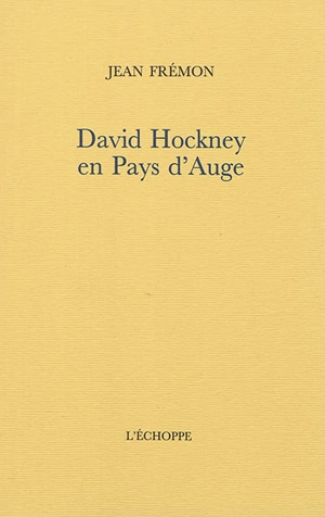 David Hockney en Pays d'Auge - Jean Frémon