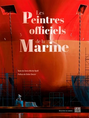 Les peintres officiels de la Marine - Denis-Michel Boëll