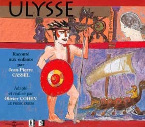 Ulysse raconté aux enfants par Jean-Pierre Cassel - Olivier Cohen