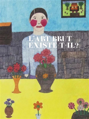 L'art brut existe-t-il ?