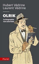 Olrik : la biographie non autorisée - Hubert Védrine