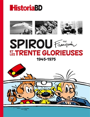 Historia BD, n° 3. Spirou par Franquin et les Trente Glorieuses : 1945-1975