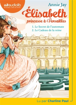 Elisabeth, princesse à Versailles - Annie Jay