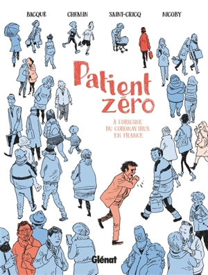 Patient zéro : à l'origine du coronavirus en France - Renaud Saint-Cricq