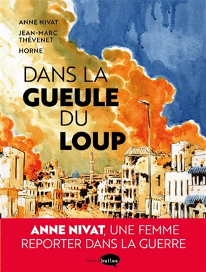 Dans la gueule du loup - Anne Nivat