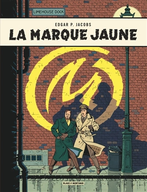 Les aventures de Blake et Mortimer. Vol. 6. La marque jaune - Edgar P. Jacobs