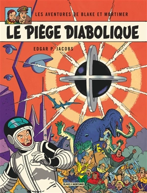 Les aventures de Blake et Mortimer. Vol. 9. Le piège diabolique - Edgar P. Jacobs