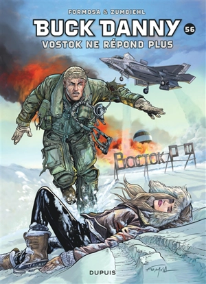 Les aventures de Buck Danny. Vol. 56. Vostok ne répond plus - Frédéric Zumbiehl