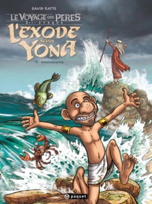 Le voyage des pères : 2e époque. L'exode selon Yona. Vol. 3. Effervescence - David Ratte