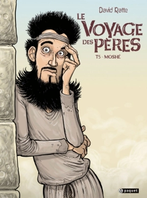 Le voyage des pères. Vol. 5. Moshé - David Ratte