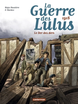 La guerre des Lulus. Vol. 5. 1918, le der des ders - Régis Hautière