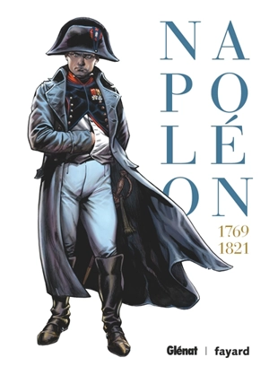 Napoléon : 1769-1821 - Noël Simsolo