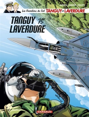 Les chevaliers du ciel Tanguy et Laverdure. Vol. 9. Tanguy vs Laverdure - Patrice Buendia