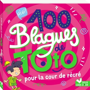 100 blagues de Toto : pour la cour de récré - Pascal Naud