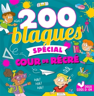 200 blagues spécial cour de récré - Pascal Naud