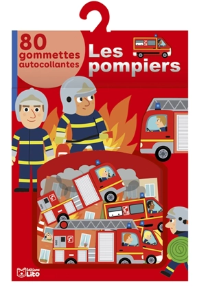 Les pompiers : 80 gommettes autocollantes - Jean-Sébastien Deheeger