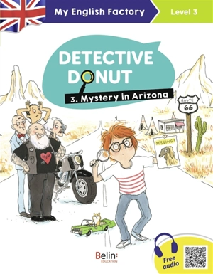 Detective Donut. Vol. 3. Mystery in Arizona : level 3 - Sarah Bisson