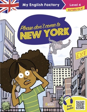 Please don't come to New York : level 4, entrée en 6e - Benjamine Toussaint-Thiriet