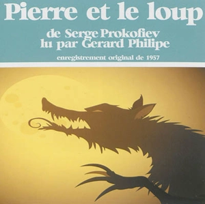 Pierre et le loup : enregistrement original de 1957 - Sergueï Sergueïevitch Prokofiev