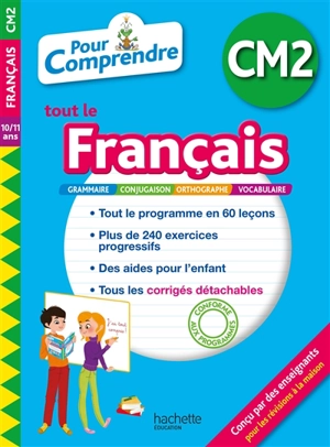 Pour comprendre tout le français CM2, 10-11 ans : grammaire, conjugaison, orthographe, vocabulaire - Magali Diény