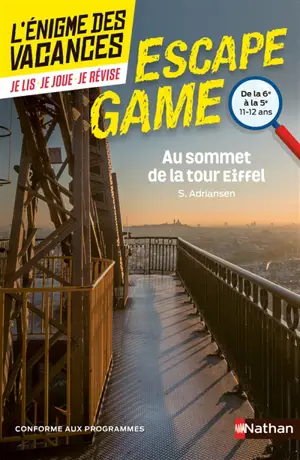 Au sommet de la tour Eiffel : de la 6e à la 5e, 11-12 ans - Sophie Adriansen