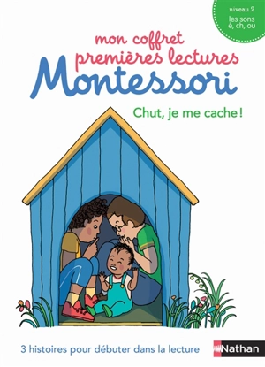 Mon coffret premières lectures Montessori : Chut, je me cache ! : 3 histoires pour débuter dans la lecture, niveau 2, les sons é, ch, ou - Chantal Bouvÿ