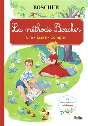 La méthode Boscher : lire, écrire, compter