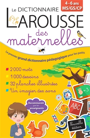 Le dictionnaire Larousse des maternelles, 4-6 ans, MS, GS, CP - Patricia Maire