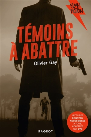 Témoins à abattre - Olivier Gay