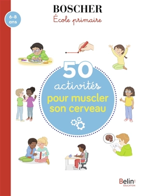 50 activités pour muscler son cerveau, 6-8 ans - Barbara Arroyo