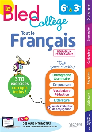 Le Bled tout le français : collège, 6e à 3e : nouveaux programmes - Isabelle de Lisle