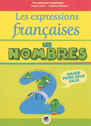 Les expressions françaises : les nombres - Pascale Perrier