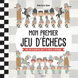 Mon premier jeu d'échecs - Patricia Geis