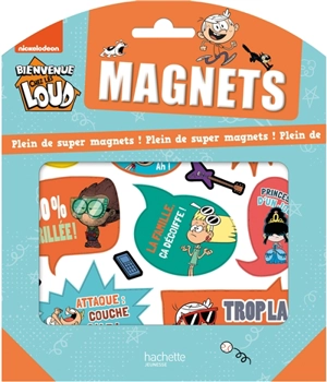 Bienvenue chez les Loud : plein de super magnets ! - Nickelodeon