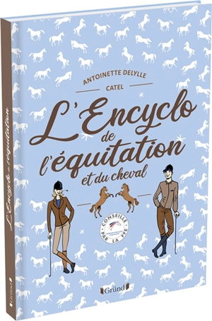 L'encyclo de l'équitation et du cheval - Antoinette Delylle