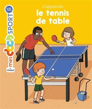 J'apprends le tennis de table - Jérémy Rouche