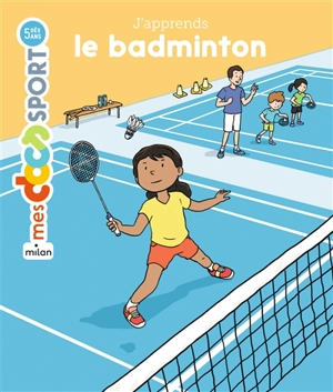 J'apprends le badminton - Jérémy Rouche