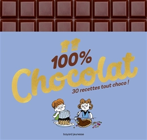 100 % chocolat : 30 recettes tout choco ! - Rosamée d' Andlau
