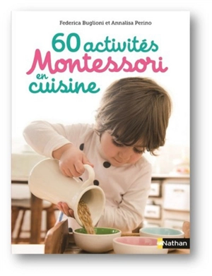 60 activités Montessori en cuisine - Federica Buglioni