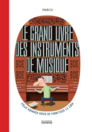 Le grand livre des instruments de musique : pour donner envie de montrer le son - Pronto