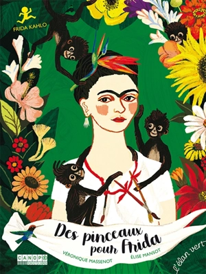 Des pinceaux pour Frida - Véronique Massenot