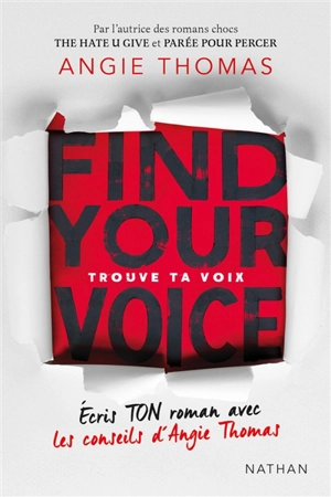 Trouve ta voix : écris ton roman avec les conseils d'Angie Thomas. Find your voice - Angie Thomas