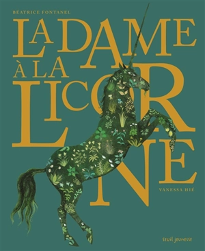 La dame à la licorne - Béatrice Fontanel